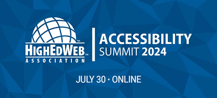 HighEdWeb 2024 Accessibility Summit: July 30 online